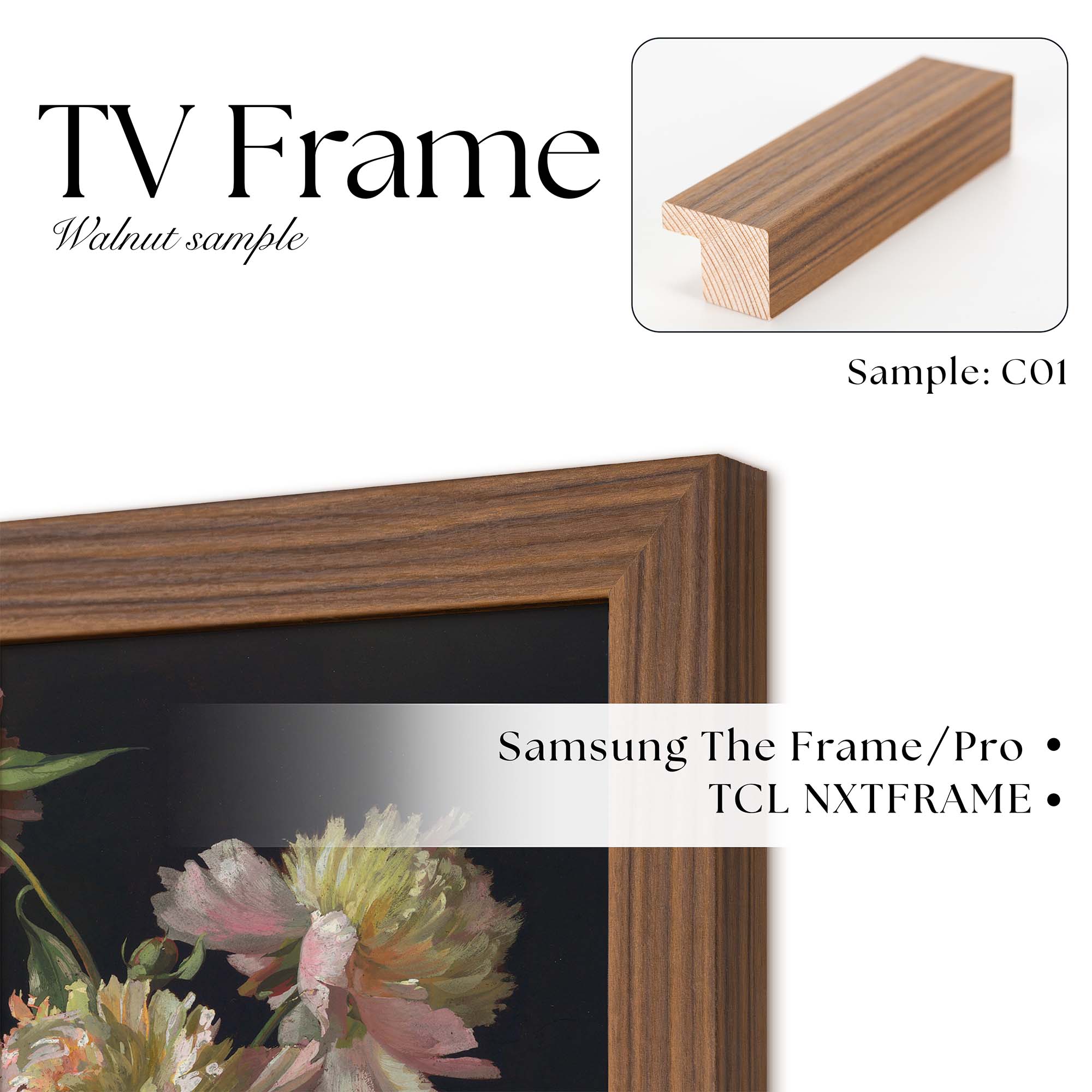 Thin Walnut TV Frame Samples